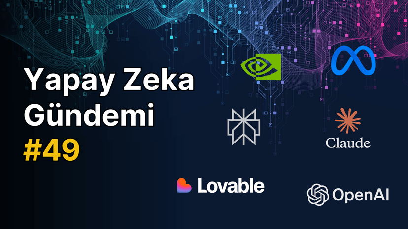 Yapay Zeka Gündemi: Haftanın Öne Çıkan Gelişmeleri