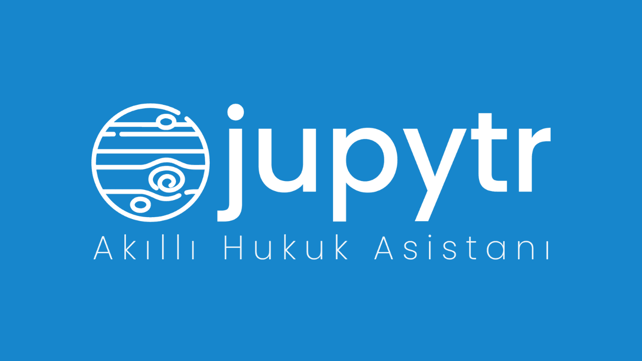 Yerli Yapay Zeka Hukuk Asistanı Jupytr: Avukatlar için Devrim