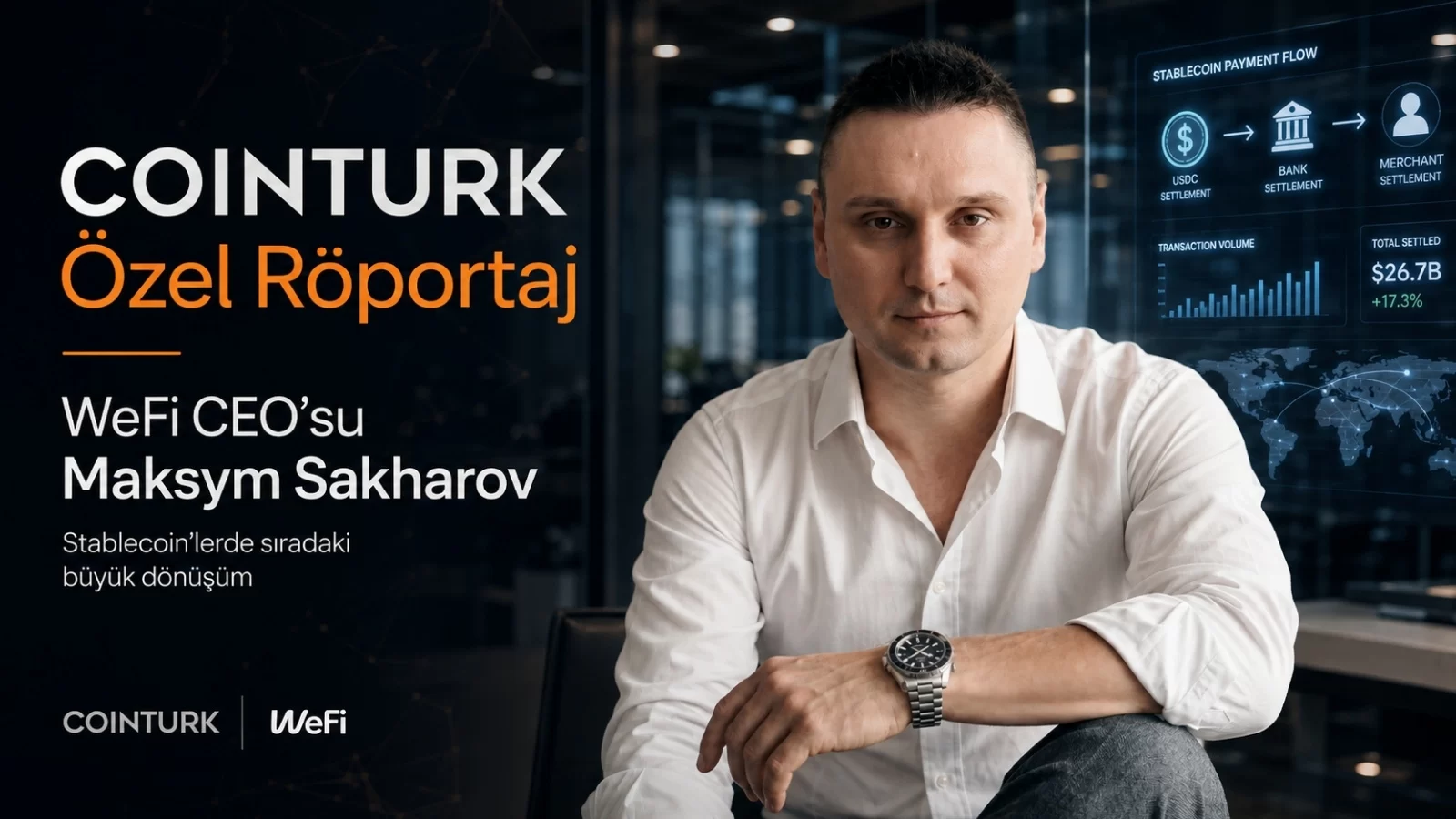 COINTURK özel röportajı: WeFi CEO’su Maksym Sakharov stablecoin’lerin geleceğini anlattı